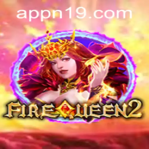 Unveiling FireQueen2: A Thrilling Saga with n19 PH Login