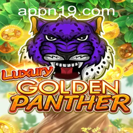 Explore the Thrill of LUXURYGOLDENPANTHER: A Guide with n19 PH Login